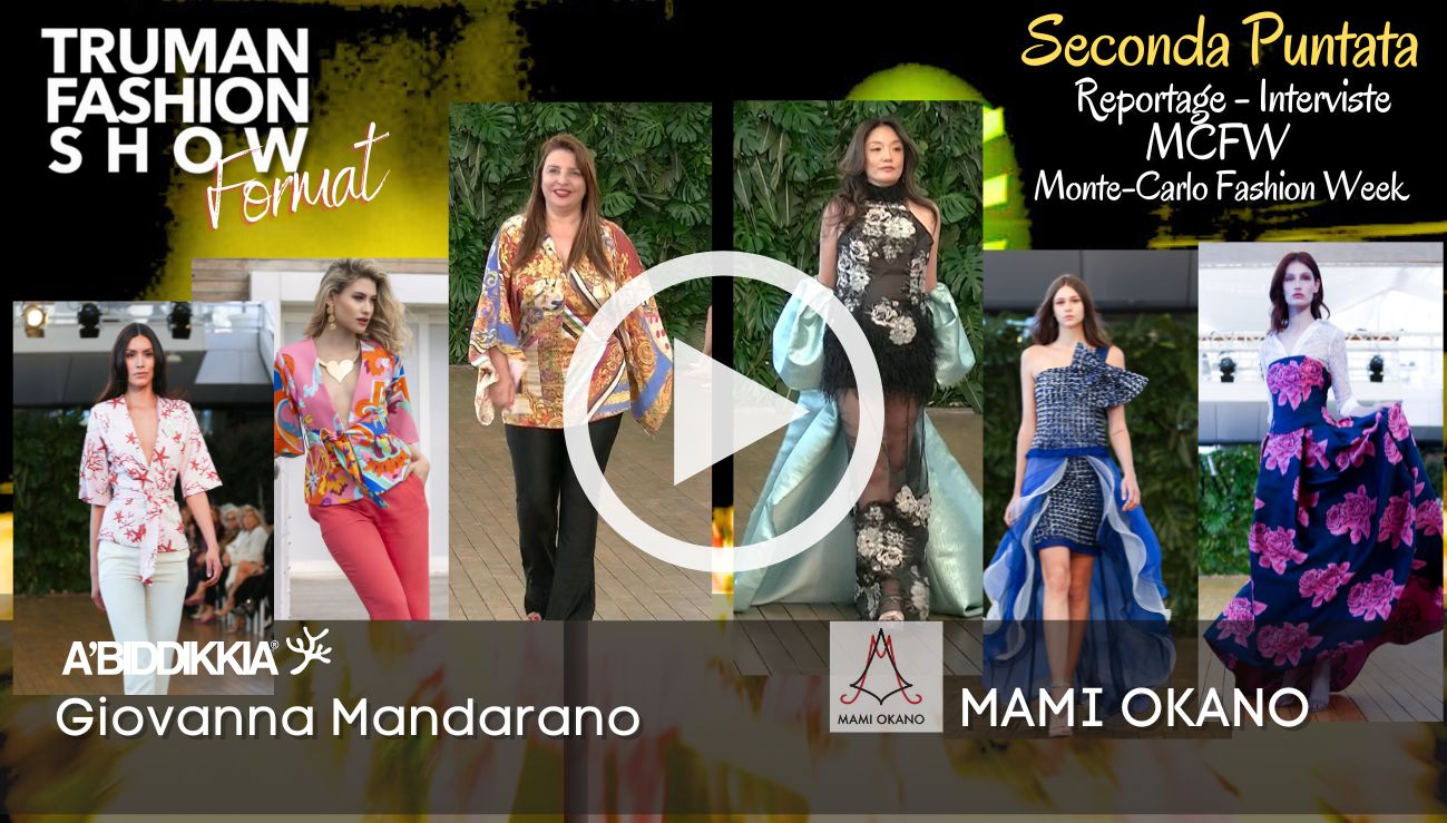 Seconda Puntata del Reportage della Montecarlo Fashion Week MCFW 